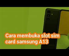 Cara Membuka Slot Kartu Sim Samsung A13 Frp Lock Remove